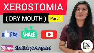 XEROSTOMIA ( DRY MOUTH) PART-1