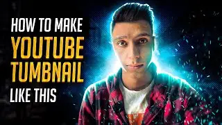 How to Make a Thumbnail for YouTube Videos with Glow Effect: Quick and Easy tutorial for Beginners