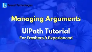 Managing Arguments | UiPath Tutorial For Beginners