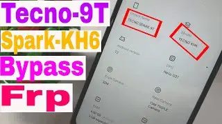 Tecno Spark 9T (KH6) Frp Bypass Latest 2023 | Tecno Spark All Latest Version Google Account Remove