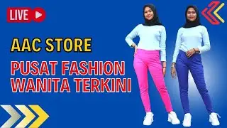 AAC STORE FASHION WANITA TERKINI