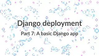 Simple Django Deployment (part 7): Creating a basic Django app