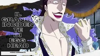BARBANERA e L'INCIDENTE DI EGG HEAD - One Piece Teoria