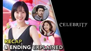 Celebrity Ending Explained | Recap Summary & Hidden Details | Netflix K-Drama