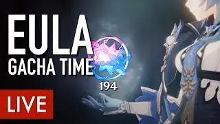 Eula gacha time! [Genshin Impact 1.5]