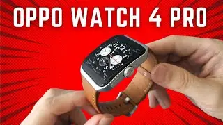 Oppo Watch 4 Pro Smartwatch Unboxing & First Look '