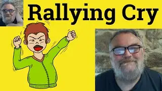 😎 Rallying Cry Meaning - Rallying Call Defined - Rallying Cry Examples - Rallying Cry - Rallying Cry