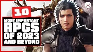 10 Most Important RPGs of 2023 and Beyond | Gaming Instincts