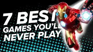 7 Best Games You'll Never Ever Play