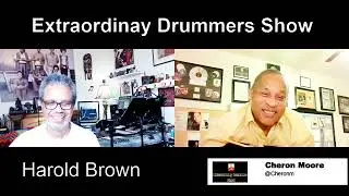 THE CHERON MOORE SHOW EXTRAORDINARY DRUMMERS SHOW HAROLD BROWN EPISODE