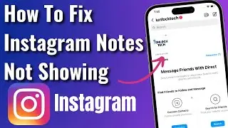 How to Fix Instagram Notes Not Showing on iPhone - 2023