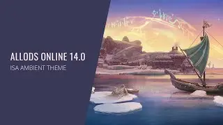 Dmitry V. Silantyev - Allods Online 14.0 (OST) Isa Ambient Theme