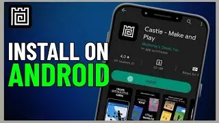 How to Download Castle App on Android | Step by Step (2024)