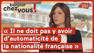 Maud Bregeon : « Il ne doit pas y avoir d’automaticité de la nationalité française »