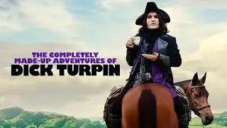 Noel Fielding's THE COMPLETELY MADE-UP ADVENTURES OF DICK TURPIN (2024) series trailer