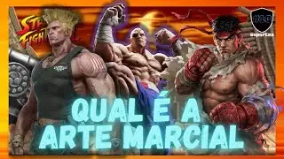 STREET FIGHTER - QUAIS AS ARTES MARCIAIS DOS LUTADORES