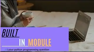 (Day 18 ) Module in python || python programming for beginner(built in module)Math and datetime .