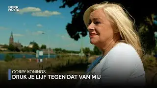 Corry Konings - Druk Je Lijf Tegen Dat Van Mij