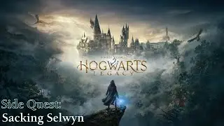 Hogwarts Legacy ★ Side Quest: Sacking Selwyn [Walkthrough]