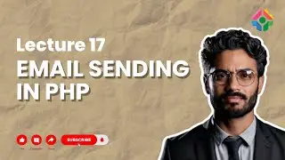 Lecture 17: Sending Emails with PHP: A Complete Guide