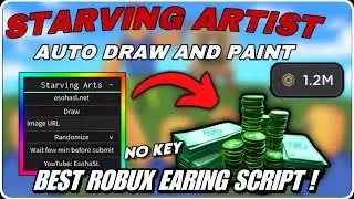 [Starving Artist Script] 🤑Auto generate(OP) Robux Auto Farm Method 2025(No Print Emoji)