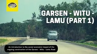 GARSEN - WITU - LAMU (PART 1)