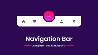 How To Make Bottom Navigation Menu Using HTML CSS And JavaScript | Animated Menu Design