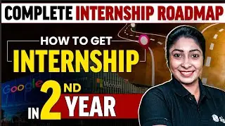 Complete 2nd Year Roadmap To Get An Internship | How To Get Internship in College | 