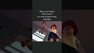 When you master“Hello World”in a new language 