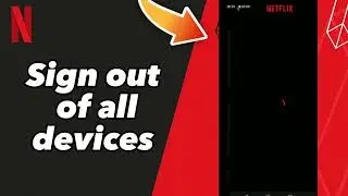 How to Sign out of all devices on Netflix