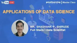 Applications of Data Science | Industry and Real Life Data Science Applications | Great Learning