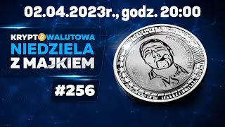 Kryptowalutowa Niedziela z Majkiem #256