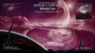 DigitalTek & Outer Mind - Midnight Stars (Classic Hardstyle Mix) [HQ Edit]