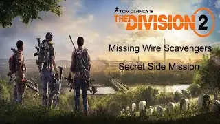 The Division 2- Side Mission-Missing Wire Scavengers. (Secret Vendor and Electronic Device)!!