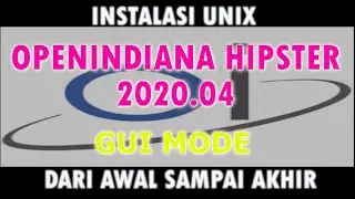 SYSADMIN THEBOX : INSTALASI UNIX OPENINDIANA HIPSTER 2020.04 GUI