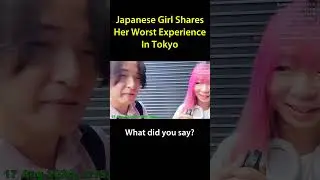 Japanese Girl’s Worst Experience In Tokyo