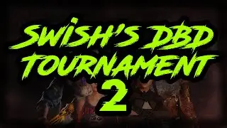 GRAND FINALS | Swish's DbD Tournament 2 | Competitive Dead by Daylight