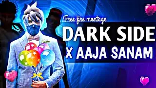 DARK SIDE X AAJA SANAM FREE FIRE STATUS | DARK SIDE X AAJA SANAM FREE FIRE MONTAGE | FF STATUS