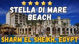 Stella Di Mare Beach Hotel & Spa Review: Luxury in Sharm El Sheikh, Egypt