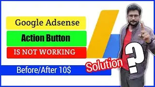 Google AdSense Action Button is not working| Google Adsense identity Verification