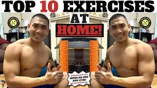 TOP 10 HOME EXERCISES 💪 | MGA WORKOUT SA BAHAY 🏡 PARA PUMAYAT NG MABILIS AT MAG BURN NG CALORIES! ✔