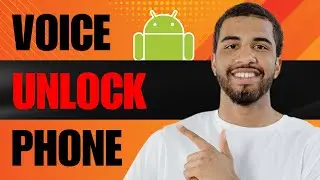 How to Unlock Your Phone With Your Voice (2024)