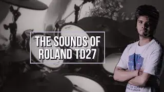 The Sounds Of Roland TD-27 KIT 23 All Rounder