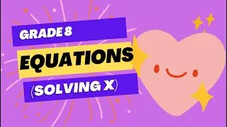 Grade 8 Maths: Equations (Solving x)