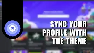 Make Discord Look Great: Sync Your Profile with the Theme