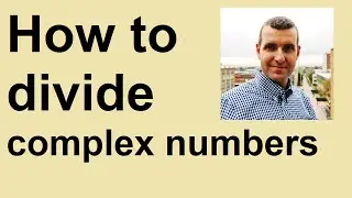 How to divide complex numbers
