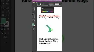 How To Transform Objects Rotate An Object 3 Different Ways Adobe Illustrator Master Tutorial 