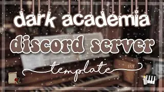 ｡˚⋆🎻꒱ aesthetic dark academia discord server template :: ely. °｡˚୨୧