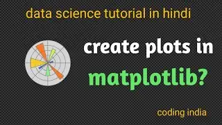 how to create plot in matplotlib | matplotlib tutorial | data visualization with python