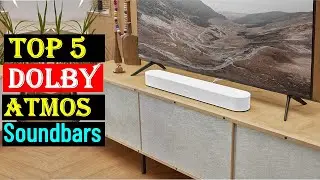 ✅[Top 5] Best Dolby Atmos Soundbars of 2023/Best Soundbar 2023 - Top 5 Best Dolby Atmos Soundbars of